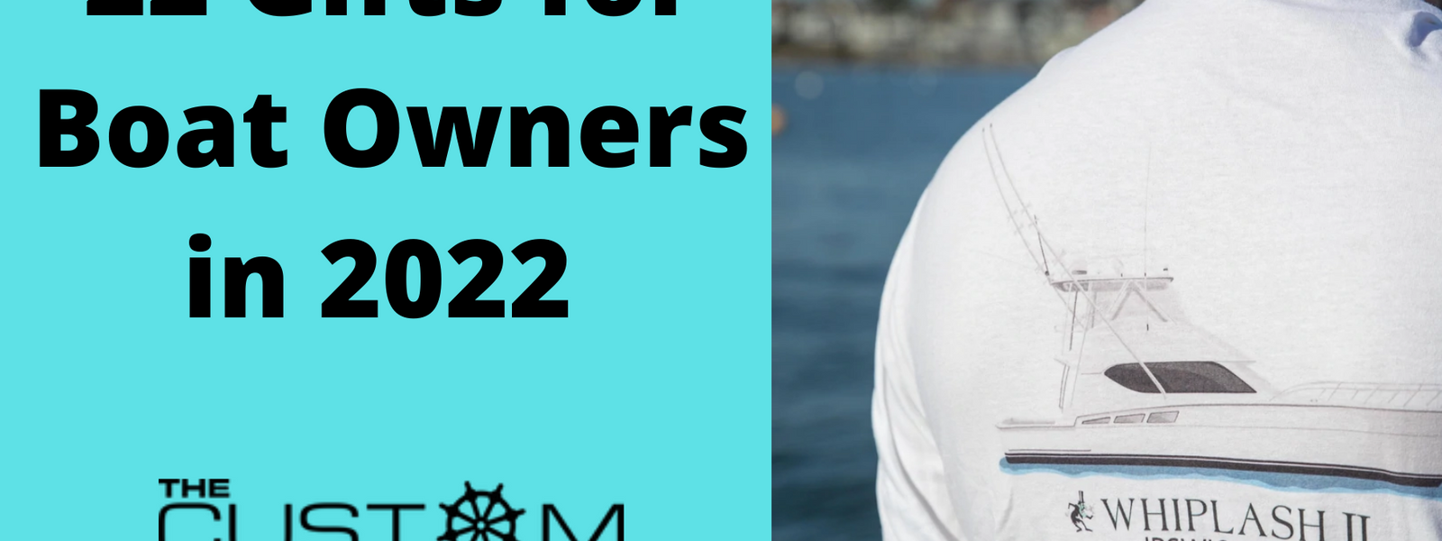 22 Gifts For Boat Owners in 2022