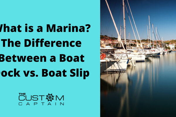 What is a Marina? The Difference Between a Boat Dock vs. Boat Slip