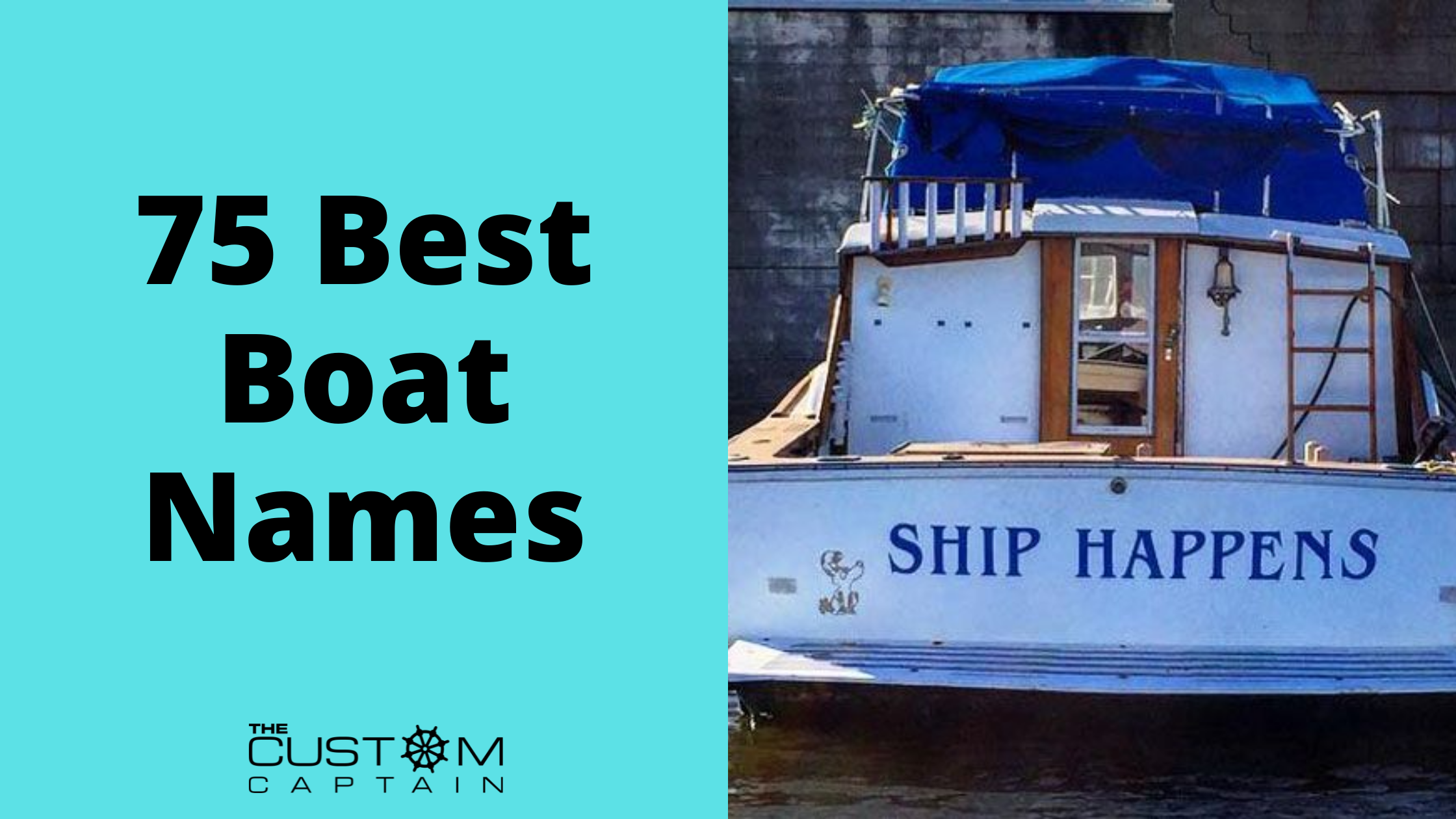 75 Boat Names For Your New SailBoat, Fishing Boats, Pontoon Boats and
