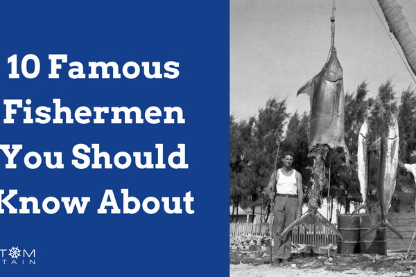 10 Famous Fishermen You Should Know