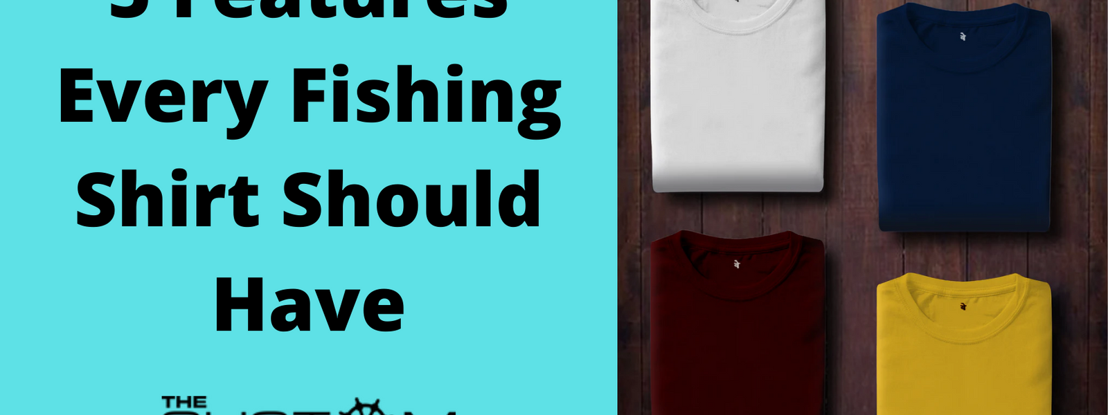 5 Features Every Fishing Shirt Should Have