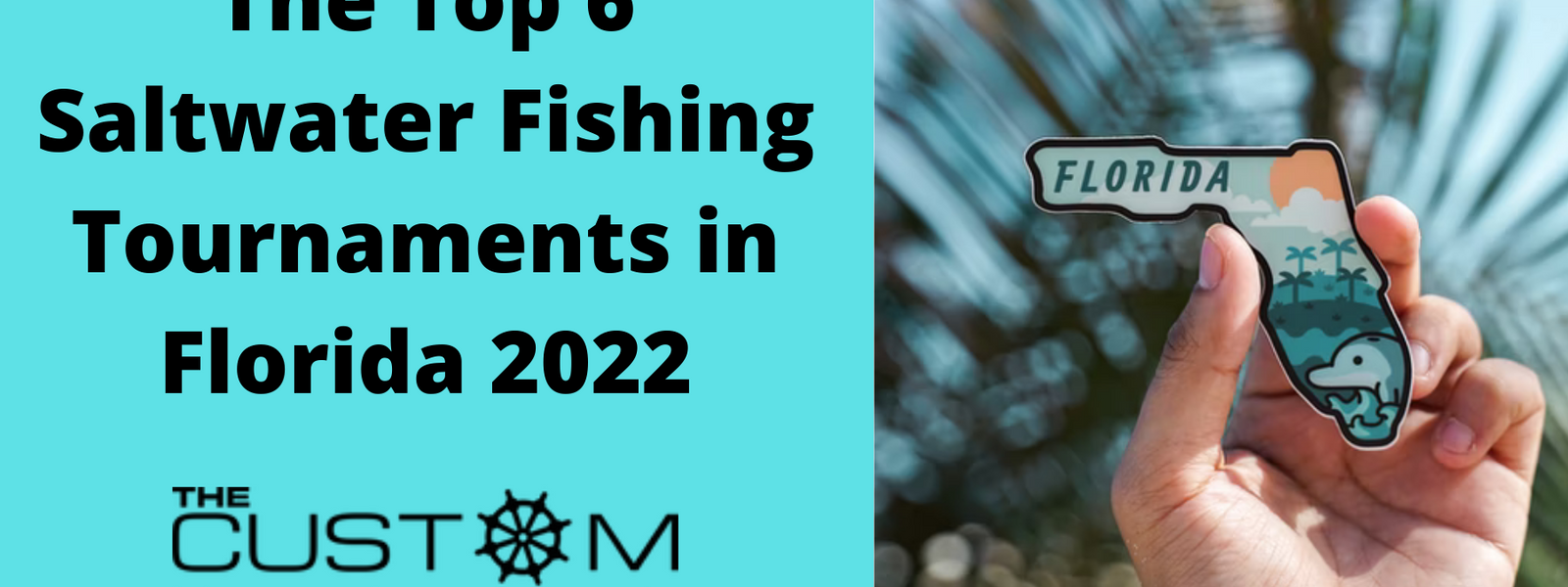 The Top 6 Saltwater Fishing Tournaments In Florida 2022