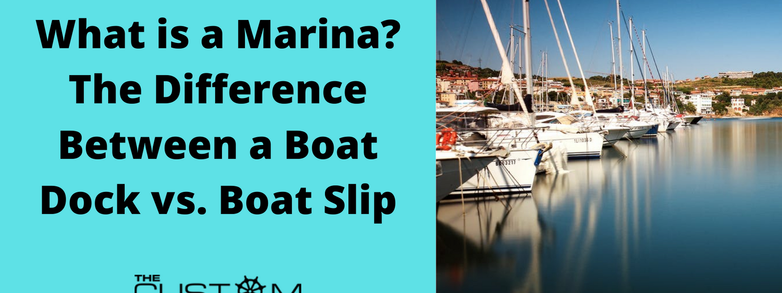 What is a Marina? The Difference Between a Boat Dock vs. Boat Slip
