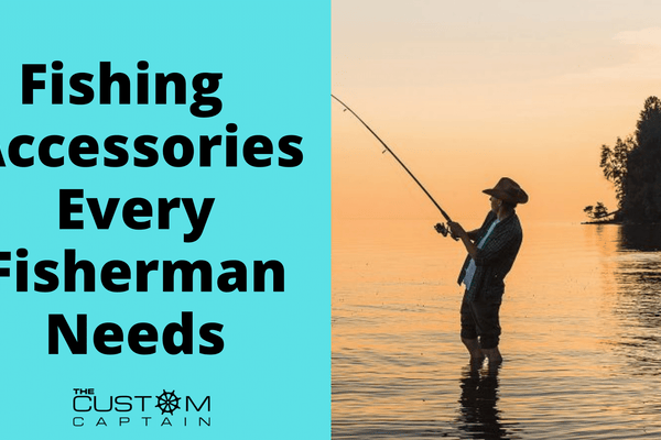 Fishing Boat Accessories Every Fisherman Needs