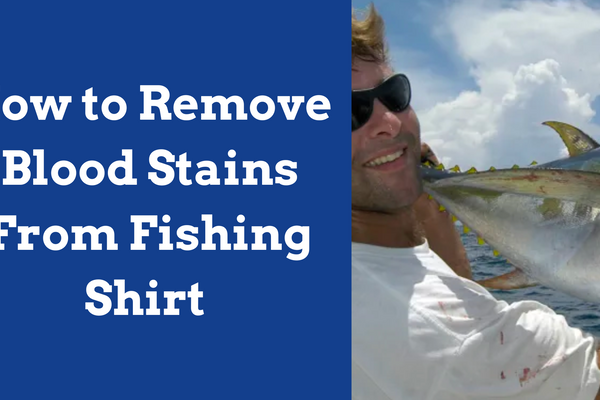 8 Best Ways to Keep Blood Off Your Fishing Shirt