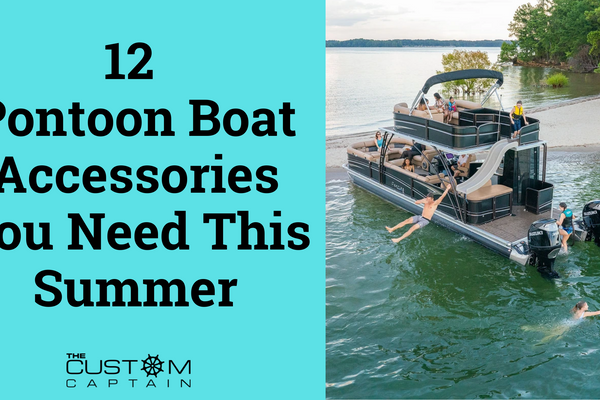 12 Pontoon Boat Accessories