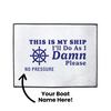 Custom This Is My Ship Dock Mat